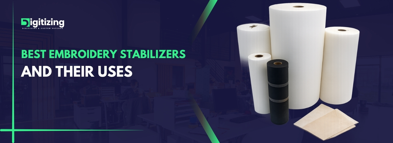 Best embroidery stabilizers and their uses
