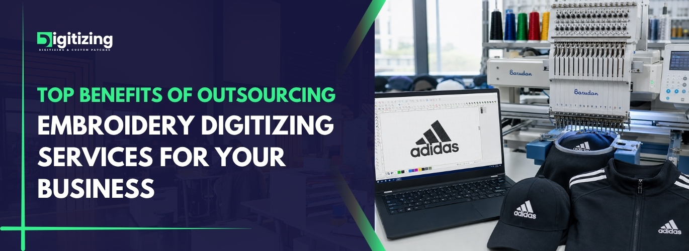 Top benefits of outsourcing embroidery digitizing services for your business